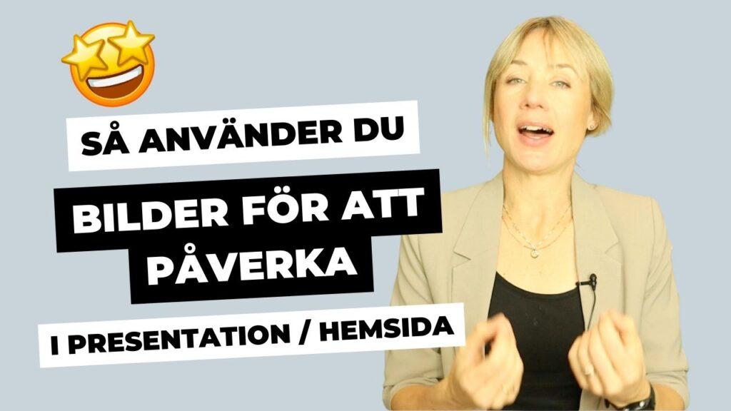 Hur du använder bilder för att nå ut med ditt budskap (hemsida, video el powerpoint) – få 4 sätt